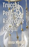 Trucchi per Ricordare i Sogni