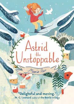 Astrid the Unstoppable - Parr, Maria