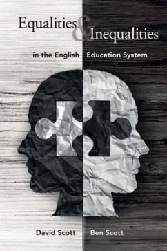 Equalities and Inequalities in the English Education System - Scott, David E; Scott, Ben