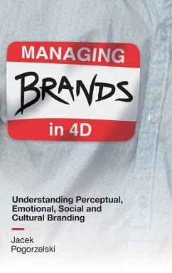 Managing Brands in 4D - Pogorzelski, Jacek