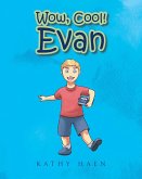 Wow, Cool! Evan