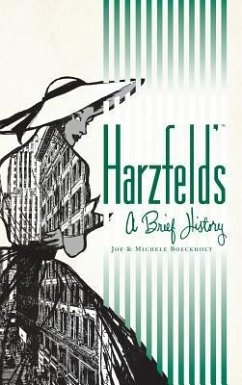 Harzfield's: A Brief History - Boeckholt, Joe; Boeckholt, Michele