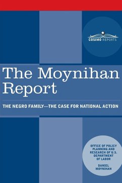 The Moynihan Report - U. S. Department of Labor; Moynihan, Daniel Patrick