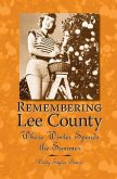 Remembering Lee County: Where Winter Spends the Summer