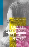 Aufgeben wäre auch eine Option gewesen (eBook, ePUB)
