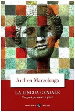 La lingua geniale - Marcolongo, Andrea