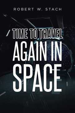 Time to Travel Again in Space - Stach, Robert W.