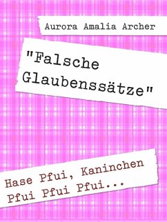 "Falsche Glaubenssätze" (eBook, ePUB)