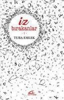 Iz Birakanlar 1 - Emlek, Tuba