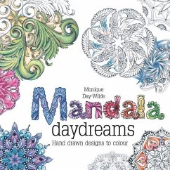 Mandala daydreams: Hand drawn designs to colour - Day-Wilde, Monique