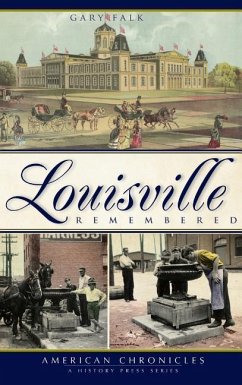 Louisville Remembered - Falk, Gary