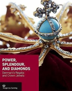 Power, Splendour, and Diamonds: Denmark's Regalia and Crown Jewels - Kristiansen, Peter; Woltemade, Peter Sean