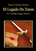 El Legado De Zaron. El Castillo Negro. Parte I