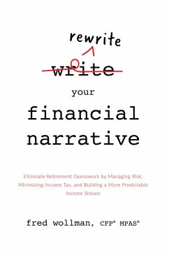 Rewrite Your Financial Narrative - Wollman, Fred