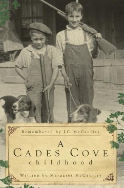 A Cades Cove Childhood - McCaulley, Margaret; McCaulley, J. C.