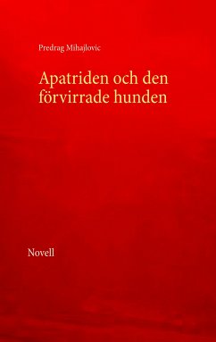 Apatriden och den förvirrade hunden (eBook, ePUB)