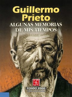 Algunas memorias de mis tiempos (eBook, ePUB) - Prieto, Guillermo