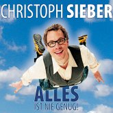 Christoph Sieber, Alles ist nie genug (MP3-Download)