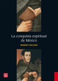 La conquista espiritual de México (eBook, ePUB)
