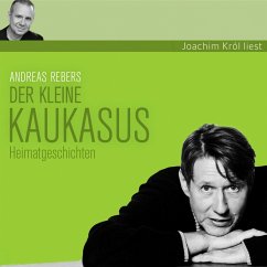 Andreas Rebers, Der kleine Kaukasus (MP3-Download) - Rebers, Andreas