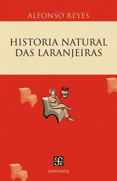 Historia natural das Laranjeiras (eBook, ePUB) - Reyes, Alfonso