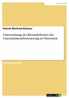 Untersuchung der Besonderheiten der Unternehmensbesteuerung in Österreich (eBook, ePUB)
