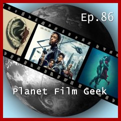 Planet Film Geek, PFG Episode 86: Black Panther, The Shape of Water, Alles Geld der Welt (MP3-Download) - Langley, Colin; Schmidt, Johannes