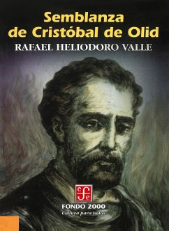 Semblanza de Cristóbal de Olid (eBook, ePUB) - Valle, Rafael Heliodoro