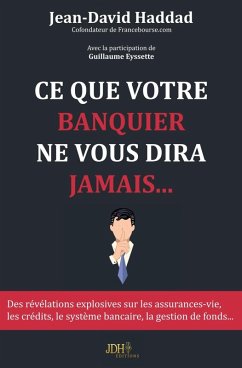Cover Ce que votre banquier ne vous dira jamais... (eBook, ePUB)