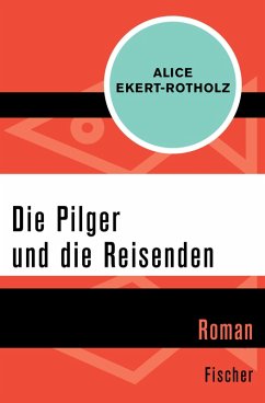 Die Pilger und die Reisenden (eBook, ePUB) - Ekert-Rotholz, Alice