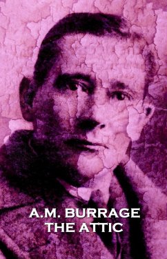 The Attic (eBook, ePUB) - Burrage, A. M.