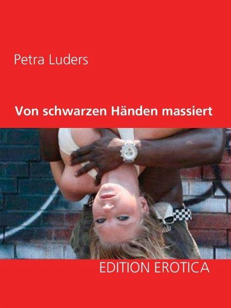 Von schwarzen Händen massiert (eBook, ePUB)