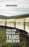 Crossing Russia on the Trans Siberian (eBook, ePUB)