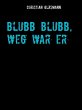 Blubb blubb, weg war er (eBook, ePUB) - Bild 1