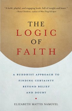 The Logic of Faith (eBook, ePUB) - Mattis Namgyel, Elizabeth