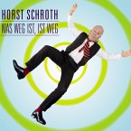 Horst Schroth, Was weg ist, ist weg (MP3-Download)