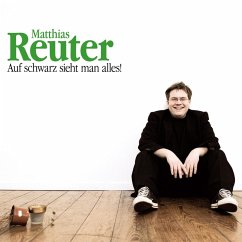 Matthias Reuter, Auf schwarz sieht man alles! (MP3-Download) - Reuter, Matthias