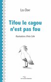 Tifou le cagou n'est pas fou (eBook, ePUB) Tifou le cagou n'est pas fou (eBook, ePUB)