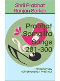 Prabhat Samgiita - Songs 201-300: Translations by Abhidevananda Avadhuta (eBook, ePUB)