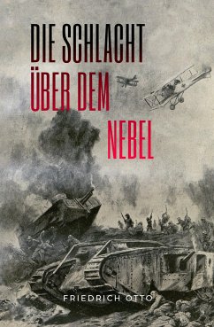 Die Schlacht über dem Nebel (eBook, ePUB) - Otto, Friedrich