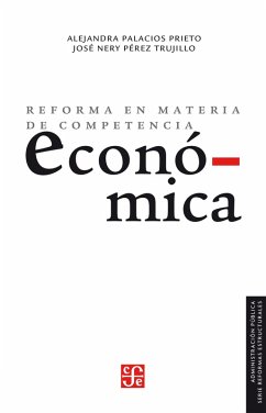 Reforma en materia de competencia económica (eBook, PDF) - Palacios Prieto, Alejandra; Pérez Trujillo, José Nery