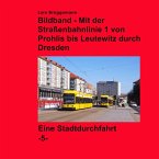 Bildband - Mit der Straßenbahnlinie 1 durch Dresden (eBook, ePUB)