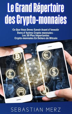 Le Grand Répertoire des Crypto-monnaies (eBook, ePUB) - Merz, Sebastian