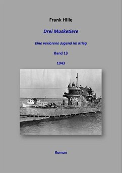 Drei Musketiere - Eine verlorene Jugend im Krieg, Band 13 (eBook, ePUB) - Hille, Frank