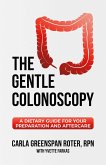 The Gentle Colonoscopy (eBook, ePUB)