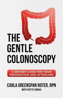 The Gentle Colonoscopy (eBook, ePUB) - Roter, Carla Greenspan