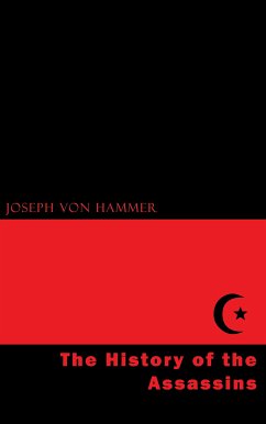 The History of the Assassins (eBook, ePUB) - von Hammer, Joseph