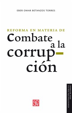 La reforma en materia de combate a la corrupción (eBook, PDF) - Betanzos Torres, Eber Omar