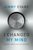 I Changed My Mind (eBook, ePUB) I Changed My Mind (eBook, ePUB)