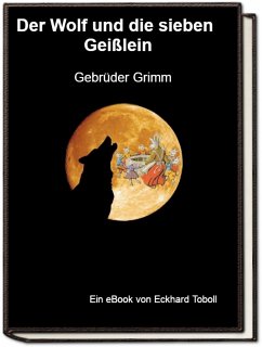 Der Wolf und die sieben Geißlein (eBook, ePUB) - Grimm, Jakob Wilhelm